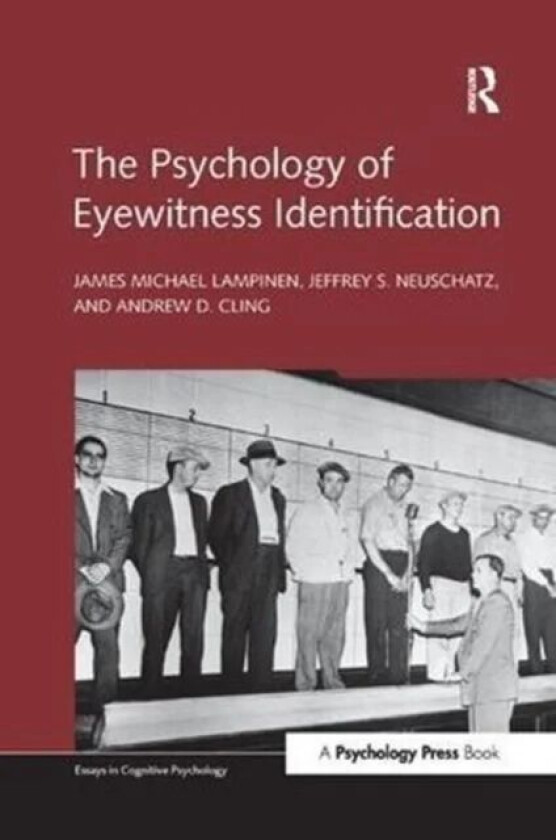 The Psychology of Eyewitness Identification av James Michael Lampinen, Jeffrey S. Neuschatz, Andrew D. Cling