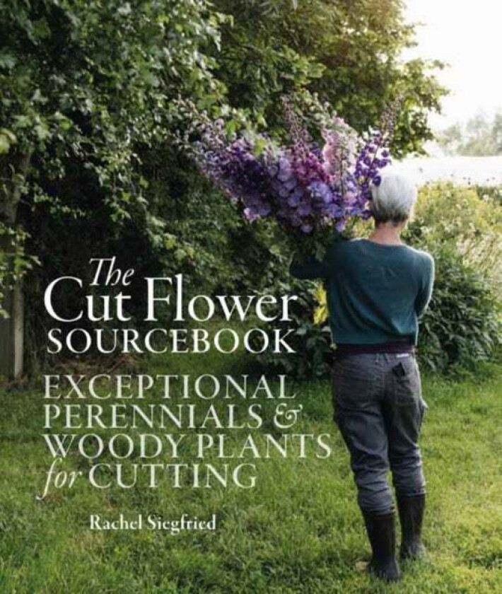 The Cut Flower Sourcebook av Rachel Siegfried