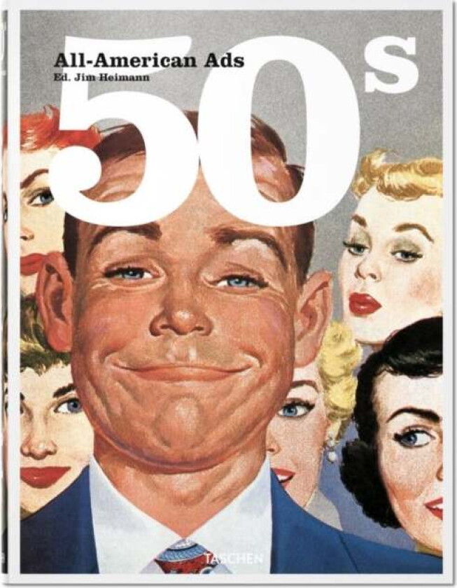 All-American Ads of the 50s av Jim Heimann