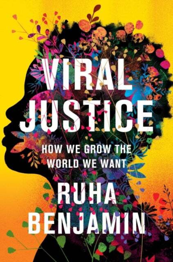 Viral Justice av Ruha Benjamin