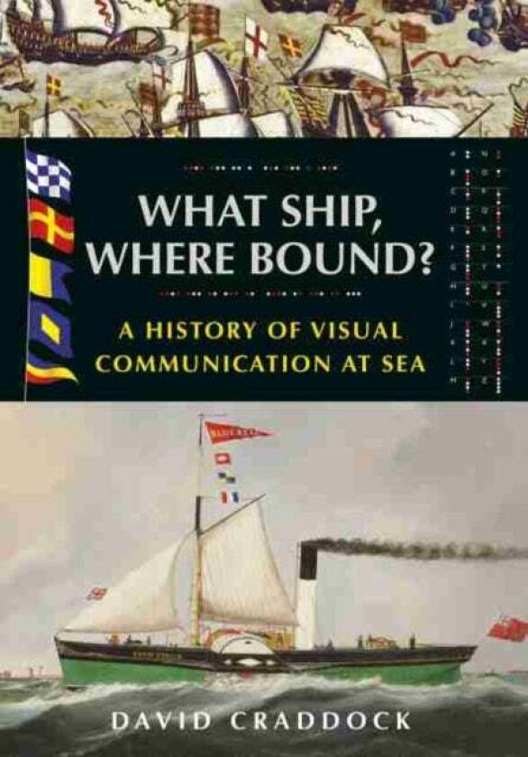 What Ship, Where Bound? av David Craddock