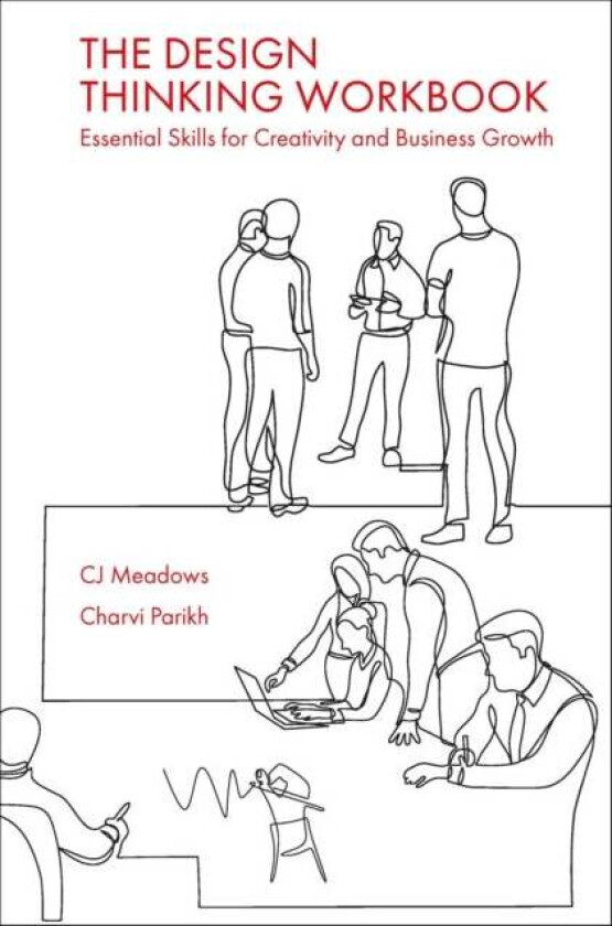 The Design Thinking Workbook av CJ Meadows, Charvi Parikh