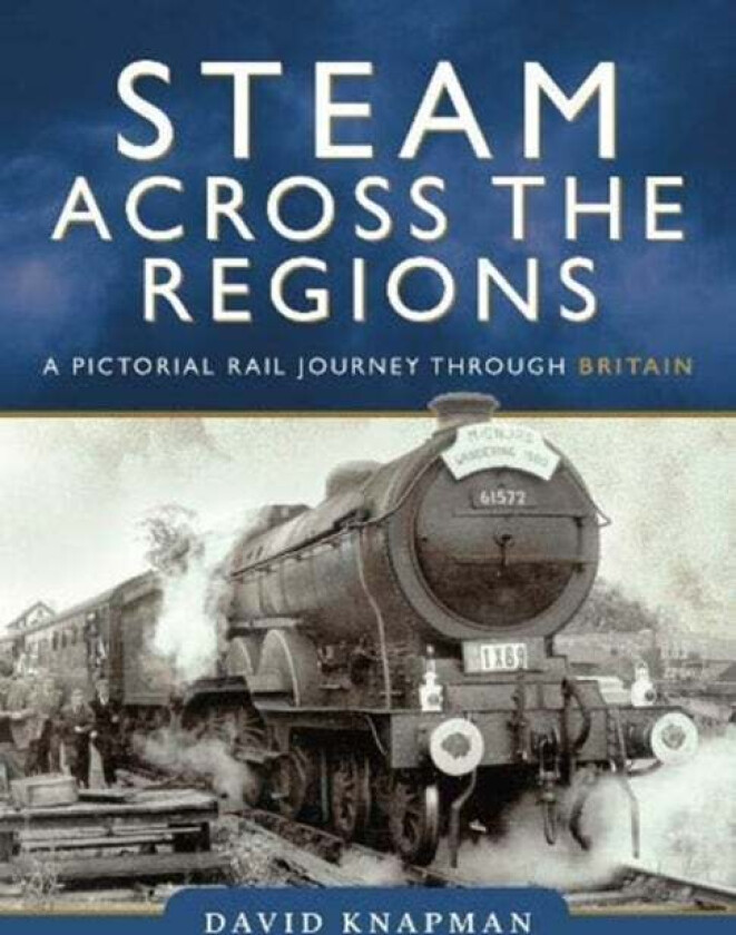 Steam Across the Regions av David Knapman