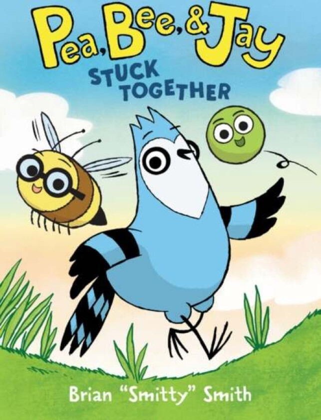 Pea, Bee, & Jay #1: Stuck Together av Brian "Smitty" Smith