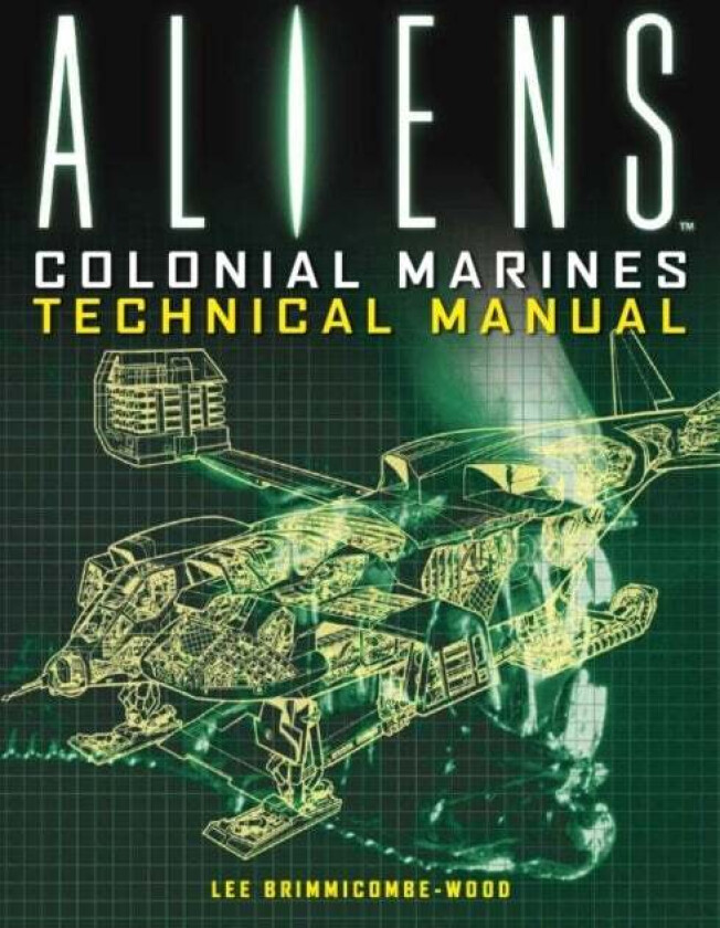 Aliens: Colonial Marines Technical Manual av lee Brimmicombe-Wood