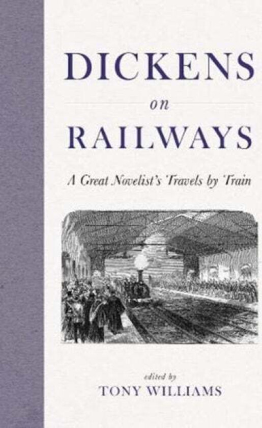 Dickens on Railways av Charles Dickens