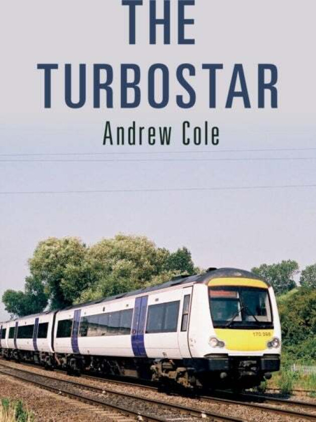 The Turbostar av Andrew Cole