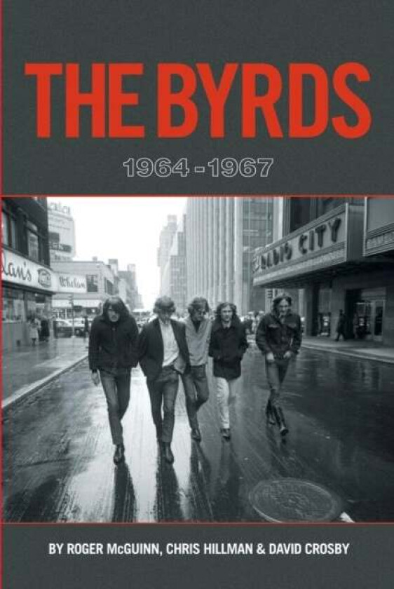 The Byrds: 1964-1967 av Scott B. Bomar, Chris Hillman, Roger McGuinn, David Crosby