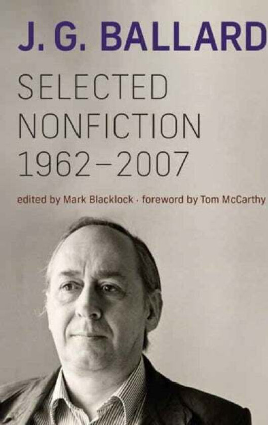 Selected Nonfiction, 1962-2007 av J. G. Ballard