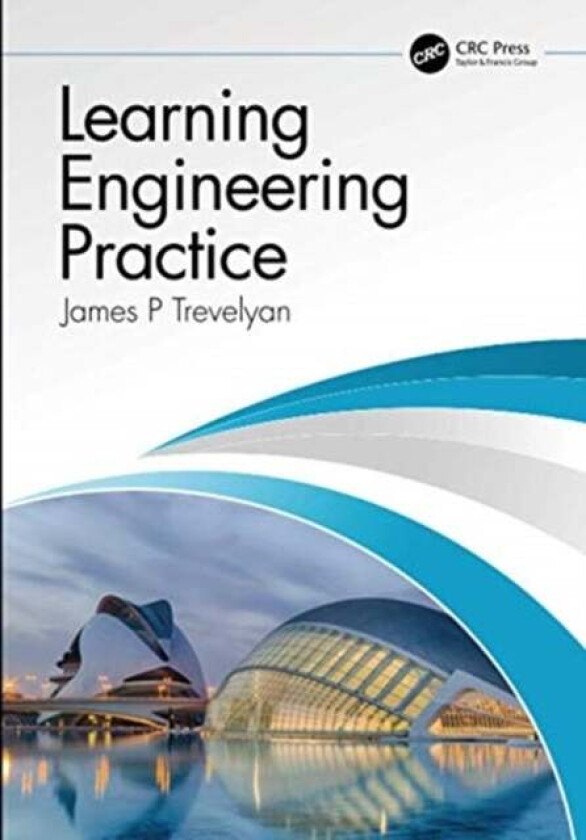 Learning Engineering Practice av James (The University of Western Austra Trevelyan