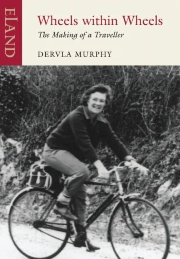 Wheels within Wheels av Dervla Murphy