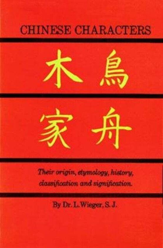 Chinese Characters av L. Wieger