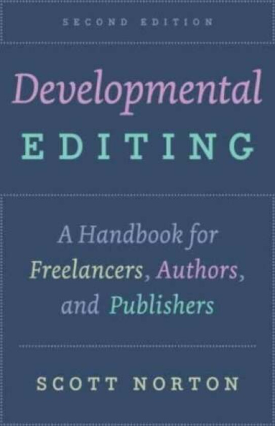 Developmental Editing, Second Edition av Scott Norton