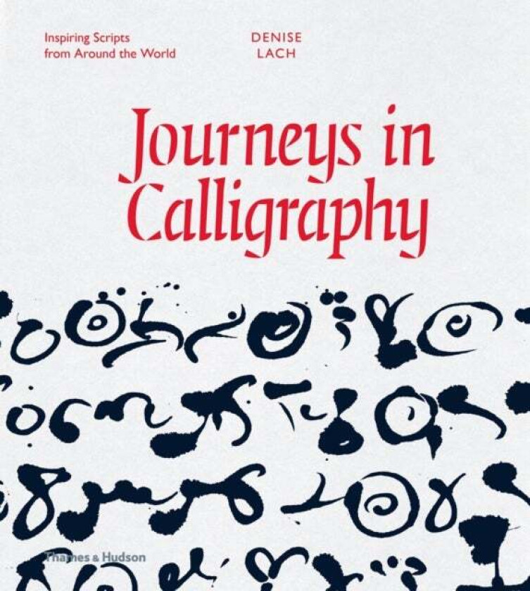 Journeys in Calligraphy av Denise Lach