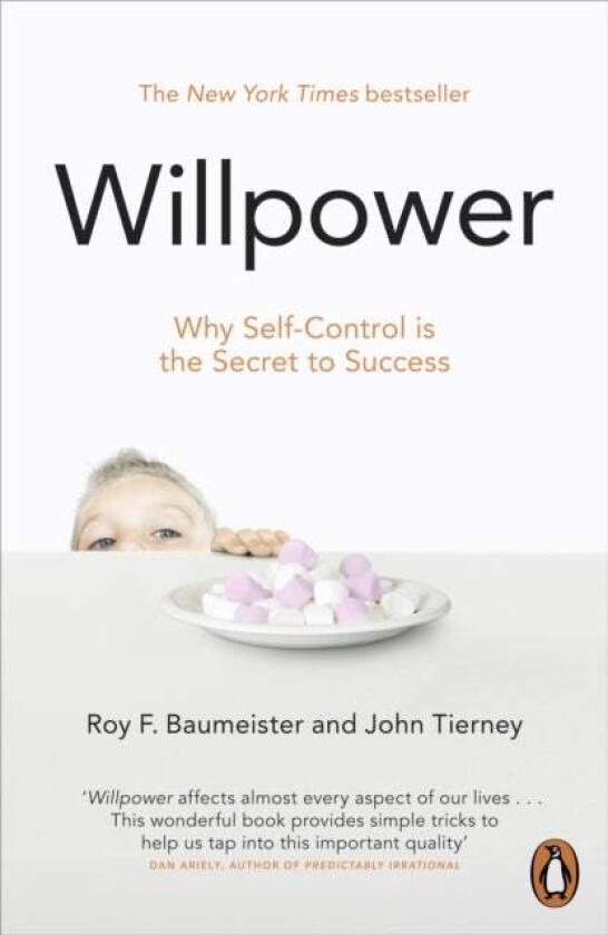 Willpower av Roy F. Baumeister, John Tierney