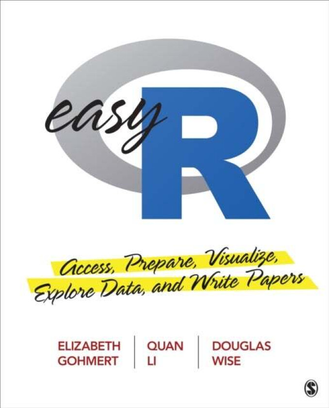 Easy R av Elizabeth A. Gohmert, Quan L. Li, Douglas R. Wise