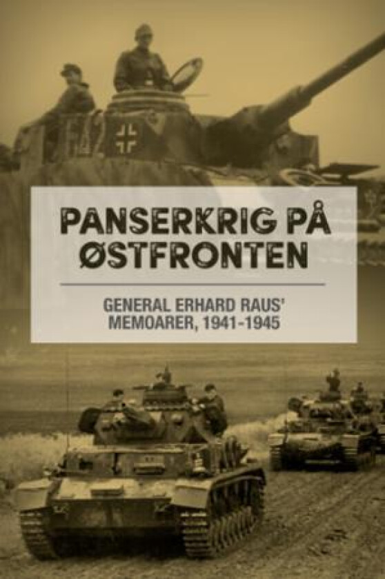 Panserkrig på Østfronten av Steven H. Newton, Erhard Raus