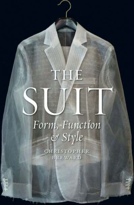 The Suit av Christopher Breward