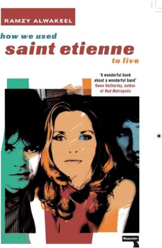 How We Used Saint Etienne to Live av Ramzy Alwakeel