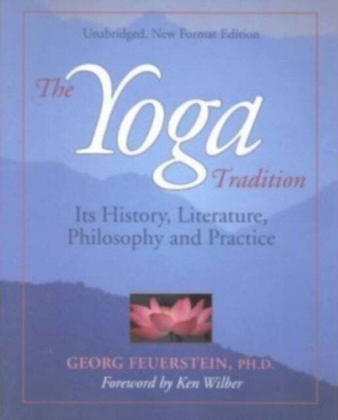 The Yoga Tradition av Georg PhD (Georg Feuerstein) Feuerstein