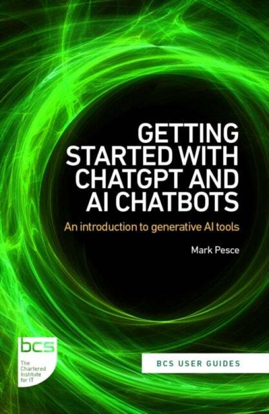 Getting Started with ChatGPT and AI Chatbots av Mark Pesce