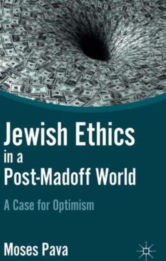Jewish Ethics in a Post-Madoff World av M. Pava