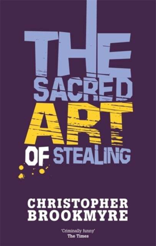 The Sacred Art Of Stealing av Christopher Brookmyre