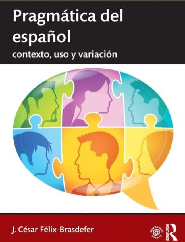 Pragmatica del espanol av J. Cesar (Indiana University Bloomington USA) Felix-Brasdefer