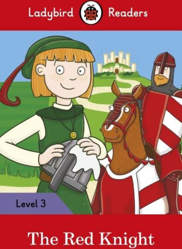 Ladybird Readers Level 3 - The Red Knight (ELT Graded Reader) av Ladybird