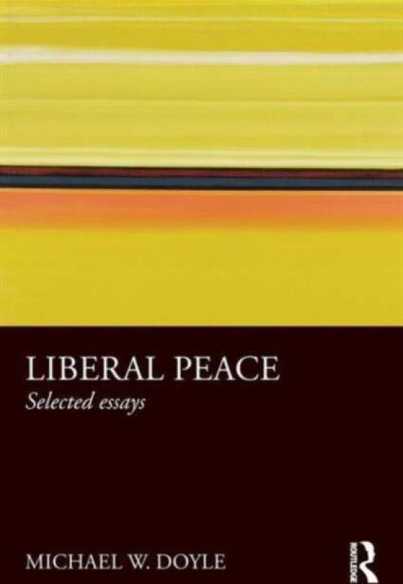 Liberal Peace av Michael Doyle