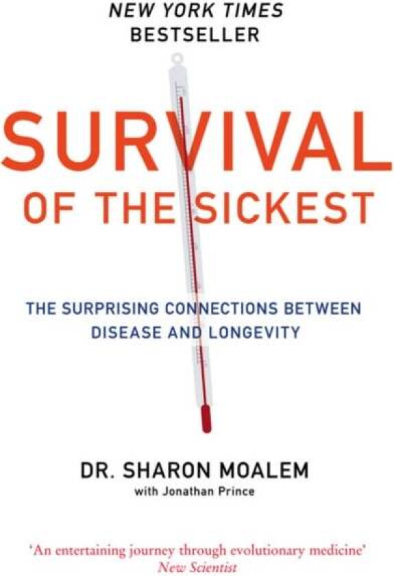 Survival of the Sickest av Dr Sharon Moalem