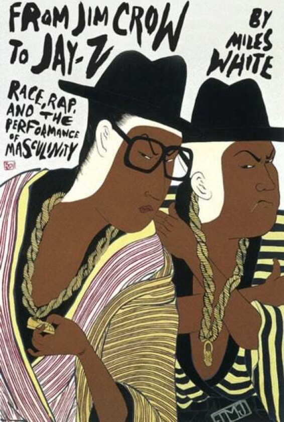 From Jim Crow to Jay-Z av Miles White