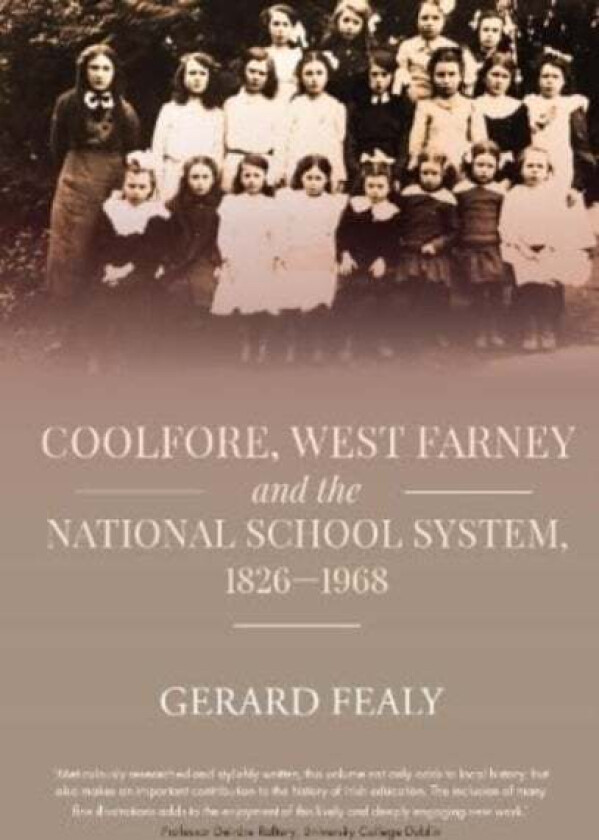 Coolfore, west Farney and the National School System, 1826¿1968 av Gerard Fealy