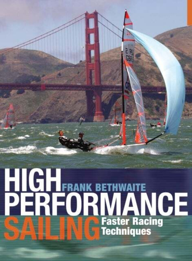 High Performance Sailing av Frank Bethwaite