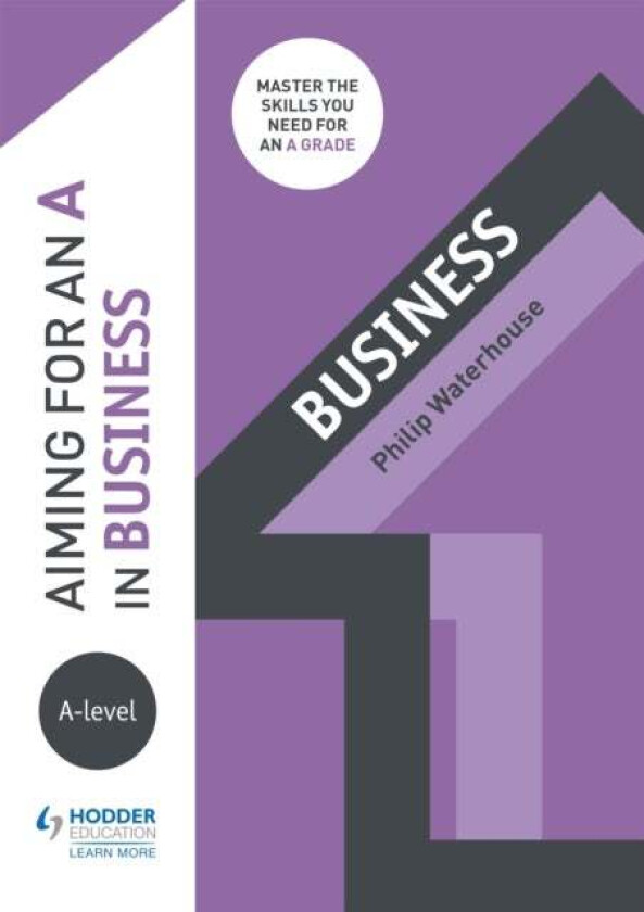 Aiming for an A in A-level Business av Phil Waterhouse