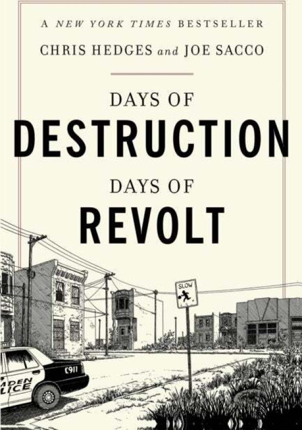 Days of Destruction, Days of Revolt av Chris Hedges, Joe Sacco