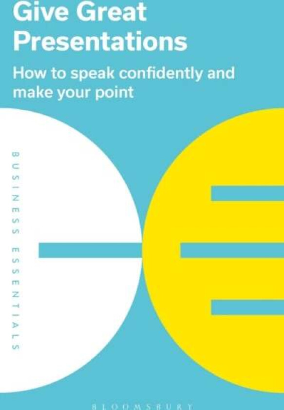 Give Great Presentations av Bloomsbury Publishing