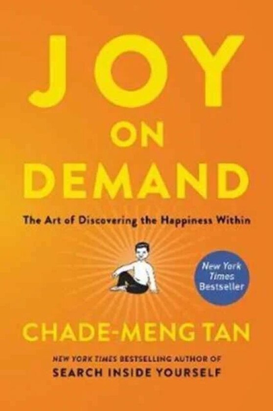 Joy on Demand av Chade-Meng Tan