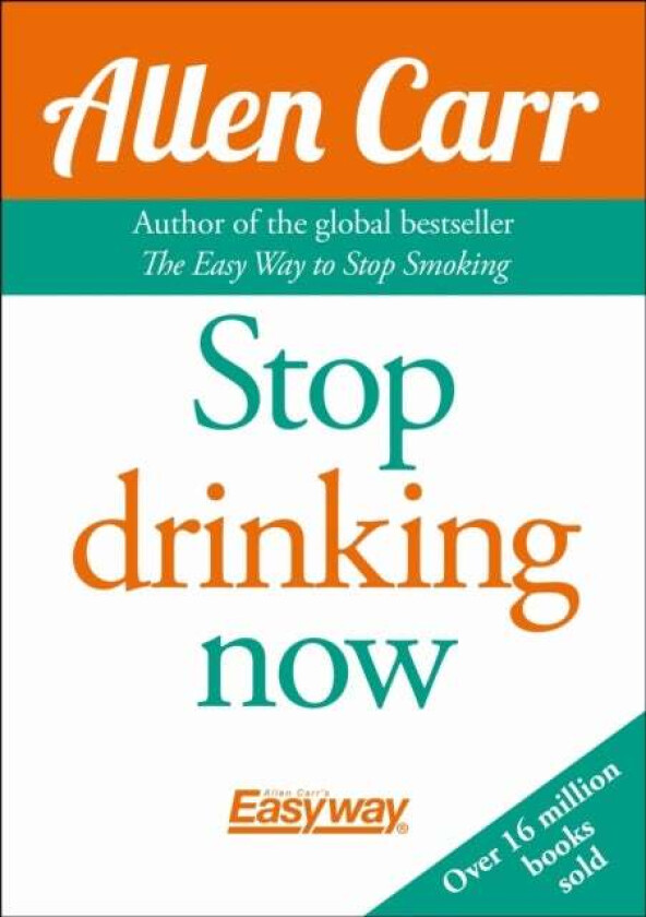 Stop Drinking Now av Allen Carr