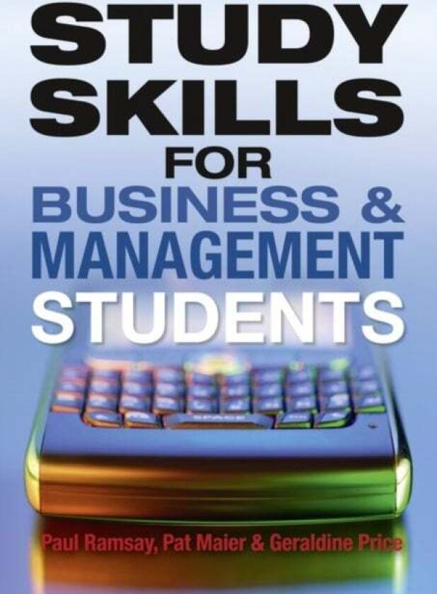 Study Skills for Business and Management Students av Paul Ramsay, Pat Maier, Geraldine Price