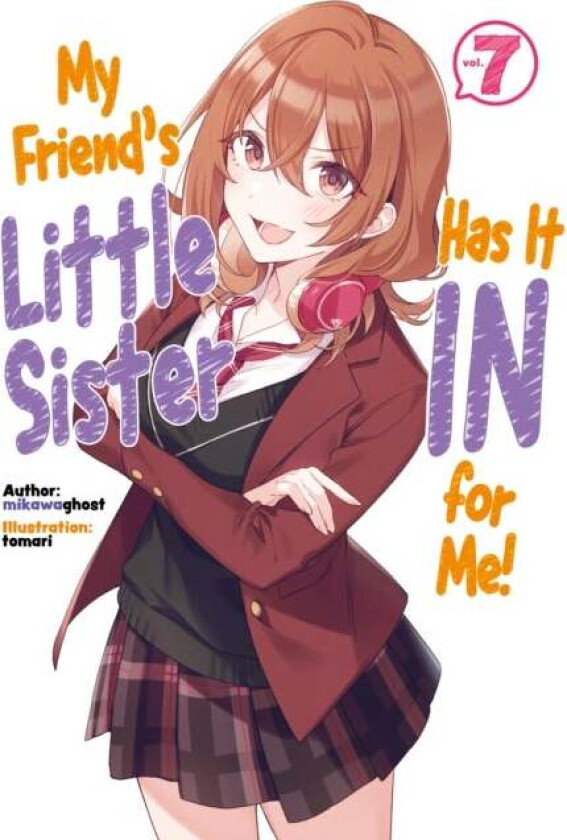 My Friend&#039;s Little Sister Has It In For Me! Volume 7 av mikawaghost