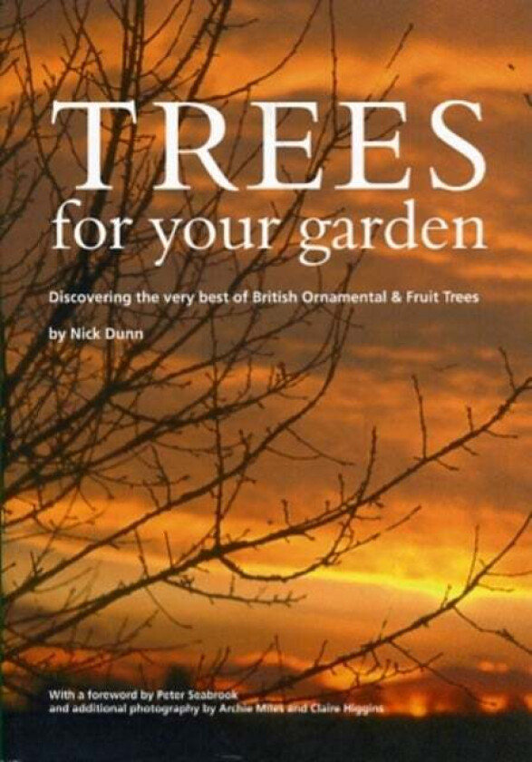 Trees for Your Garden av Nick Dunn