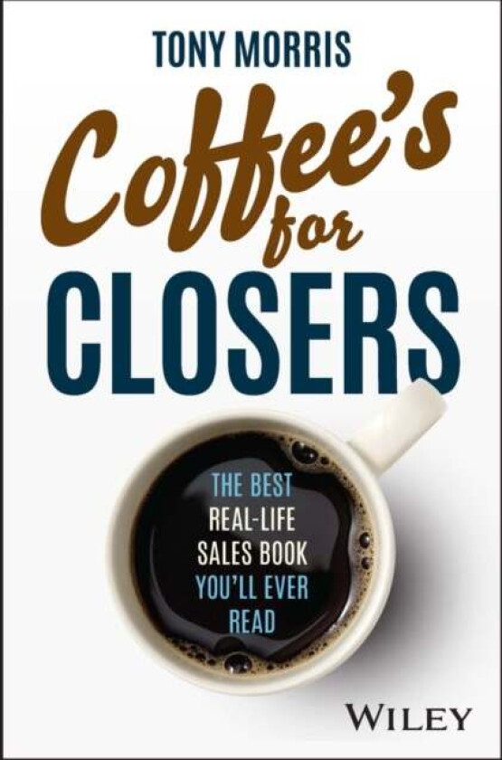 Coffee's for Closers av Tony Morris