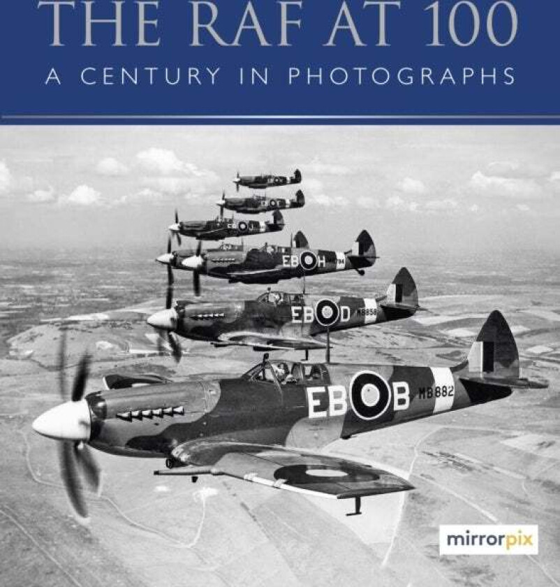 The RAF at 100 av Mirrorpix