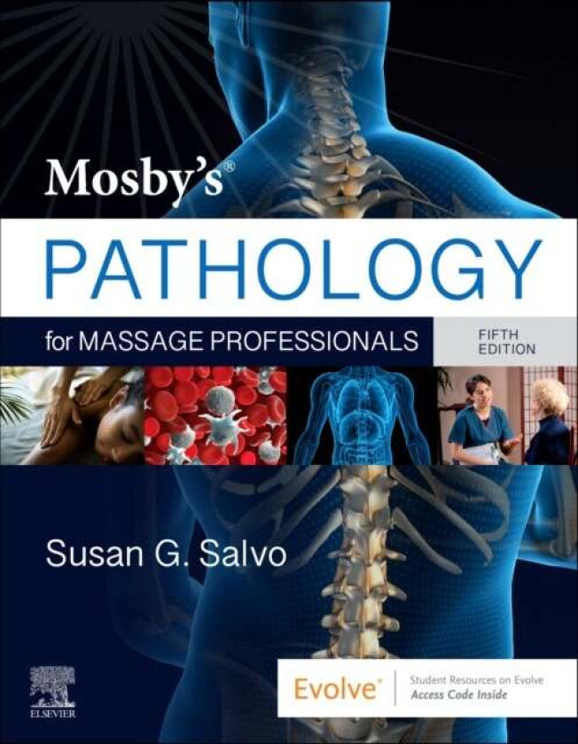 Mosby's Pathology for Massage Professionals av Susan G. (Director of Education and Instructor at Louisiana Institute of Massage Therapy) Salvo