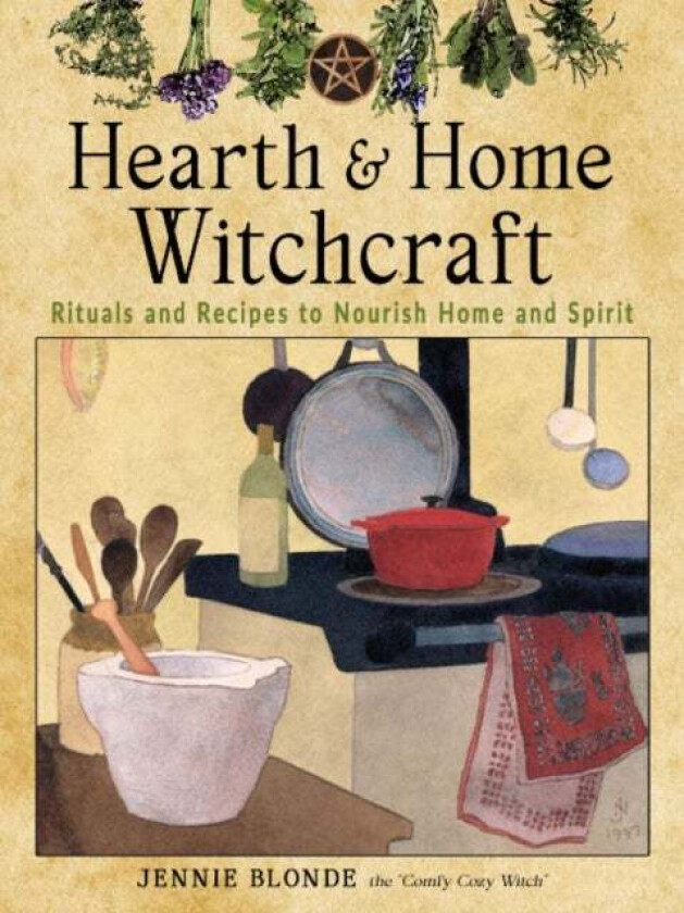 Hearth and Home Witchcraft av Jennie (Jennie Blonde) Blonde