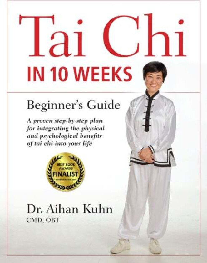 Tai Chi In 10 Weeks av Aihan Kuhn