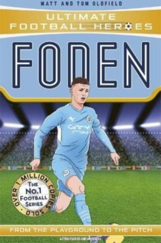 Foden (Ultimate Football Heroes - The No.1 football series) av Matt & Tom Oldfield, Ultimate Football Heroes