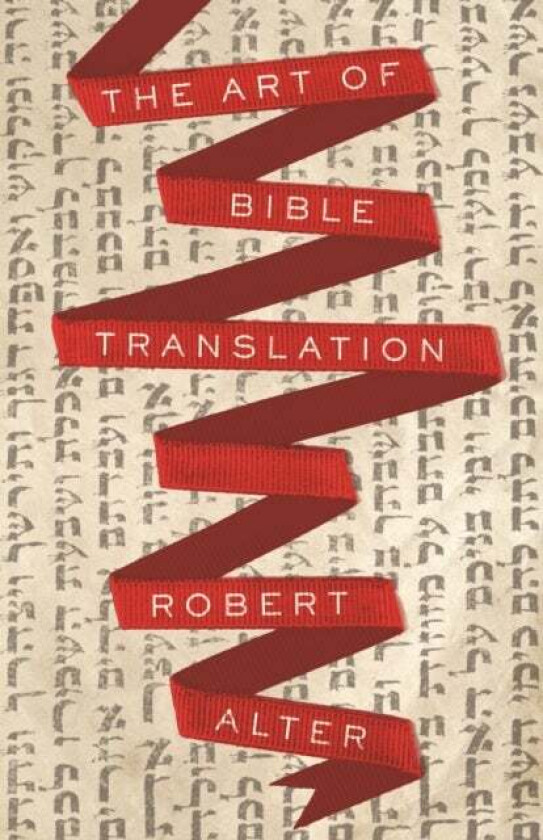 The Art of Bible Translation av Robert Alter