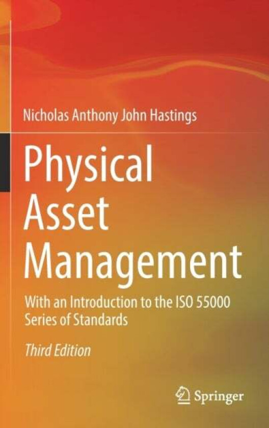 Physical Asset Management av Nicholas Anthony John Hastings